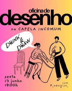 DRINK & DRAW - Uma sessão de desenho livre com tema surpresa, vinho, boa música e boa companhia.