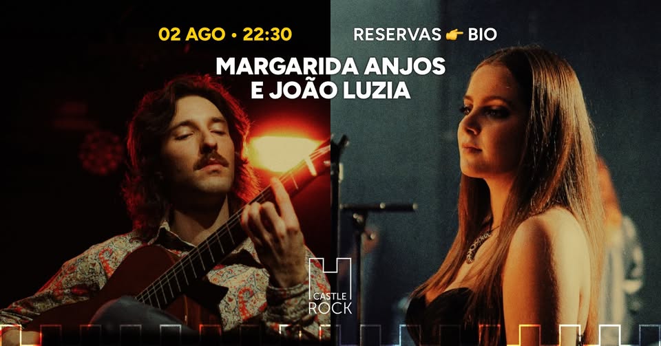 Margarida Anjos e João Luzia ao vivo @CastleRock