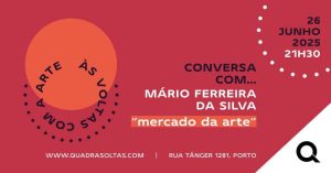 Conversa com ... Mário Ferreira da Silva Mercado da Arte
