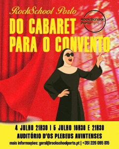 Do Cabaret para o Convento - Musical RockSchool Porto