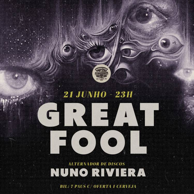 Great Fool + Alternador: Nuno Riviera no Barracuda