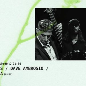 Jacob Sacks / Dave Ambrosio / João Pereira