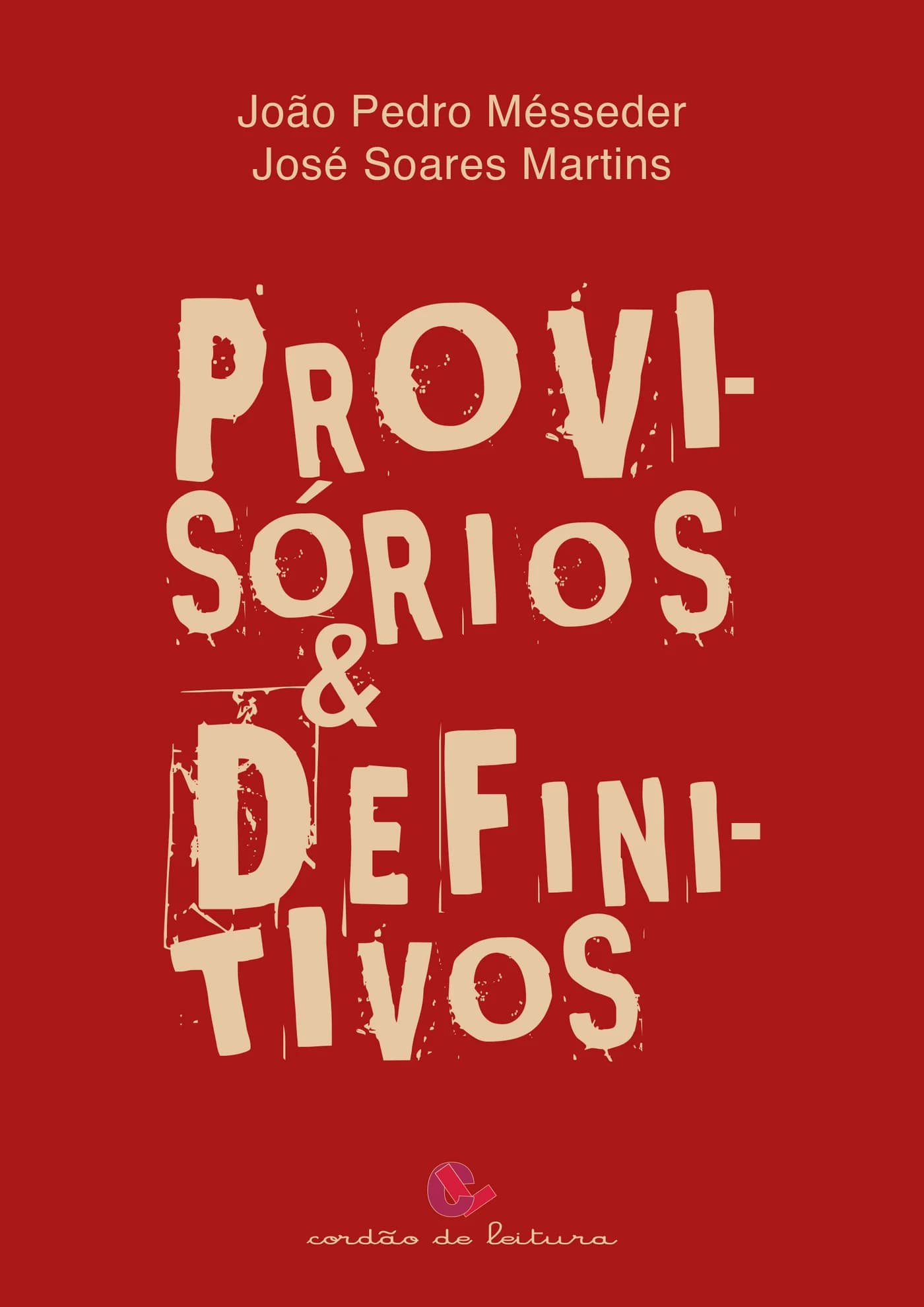 Lançamento do Livro “Provisórios & Definitivos” com João Pedro Mésseder e José Soares