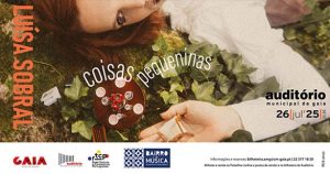 Luísa Sobral apresenta “Coisas Pequeninas” no Auditório Municipal de Gaia