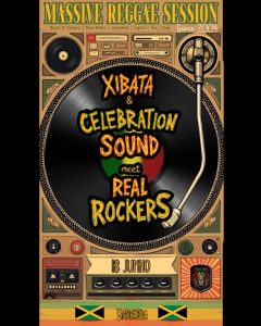 Massive Reggae Session: Xibata & Celebration Sound encontram Real Rockers