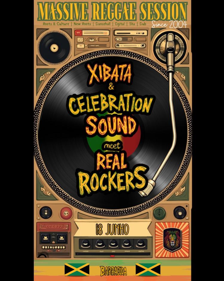 Massive Reggae Session: Xibata & Celebration Sound encontram Real Rockers