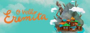 Peça de Marionetas “O Velho Eremita” |