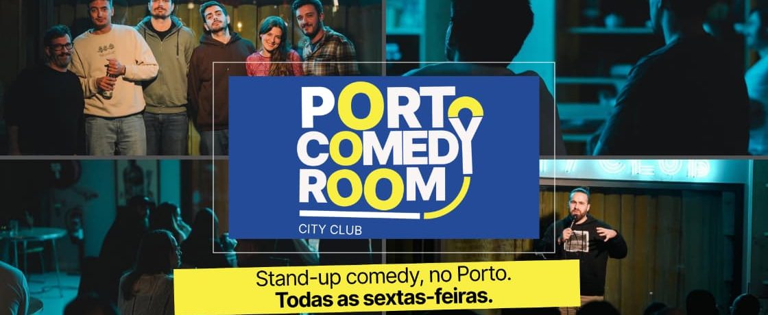 Porto Comedy Room no City Club — A Nova Onda da Comédia do Porto!