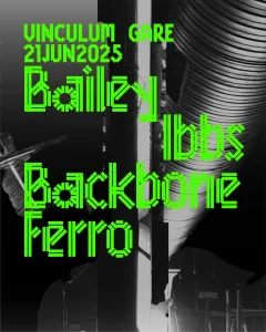 Vinculum with Bailey Ibbs, Backbone e Ferro na Gare Porto