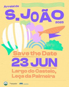 Arraial de São João está de volta ao Largo do Castelo em Leça da Palmeira!