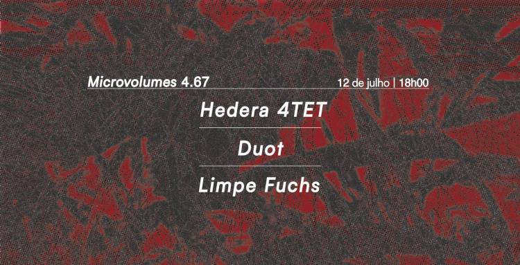 Microvolumes 4.67 no Porto: Duot, Hedera 4TET e Limpe Fuchs em Concerto com Jantar