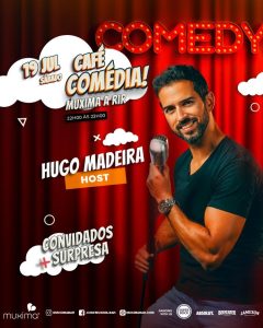 CAFÉ COMÉDIA – “MUXIMA A RIR” | 19 de Julho