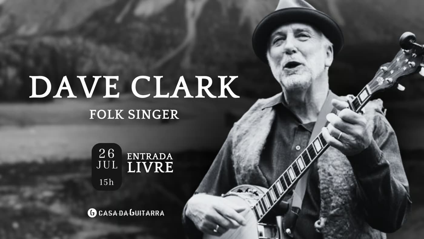 Dave Clark ao Vivo na Casa da Guitarra – Concerto Folk com Entrada Livre