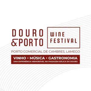 Douro & Porto Wine Festival regressa em julho de 2026
