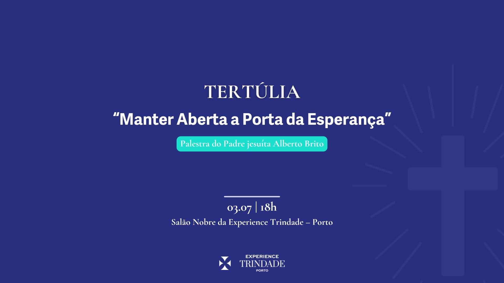 Tertúlia “Manter Aberta a Porta da Esperança”