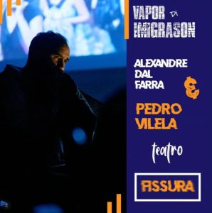 Fissura – Teatro no Evento Vapor di Imigracion