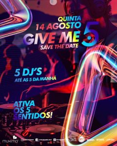 GIVE ME 5 — Uma noite, cinco DJs, todos os sentidos!