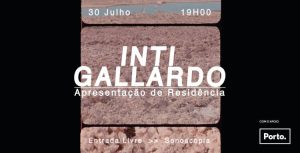 INTI GALLARDO | Apresentação de Residência + Ensaio Aberto