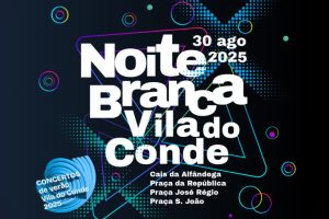 Noite Branca 2025 em Vila do Conde