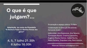 O Clube de Teatro da Macaréu (CTM) apresenta O que é que julgam