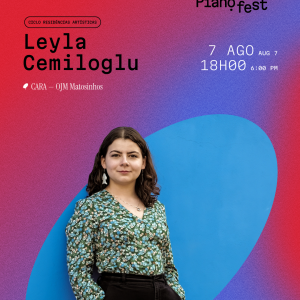 Porto Pianofest | LEYLA CEMILOGLU