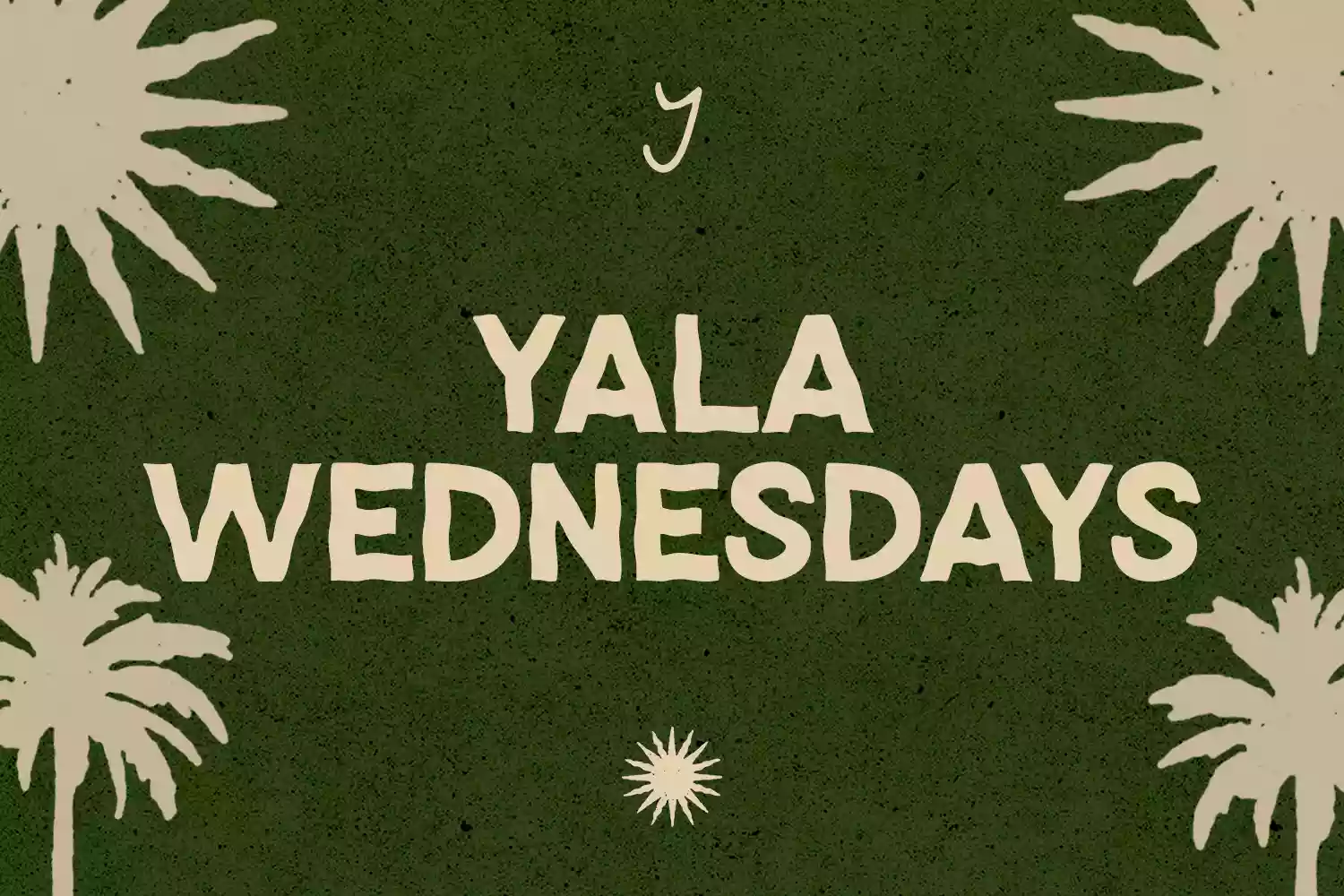 Yala Wednesdays | As Quartas Voltaram com Ritmo na Casa Yala!