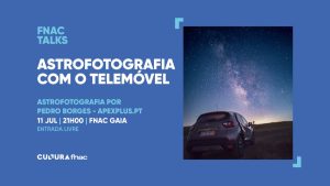 Workshop Gratuito: Astrofotografia com o Telemóvel