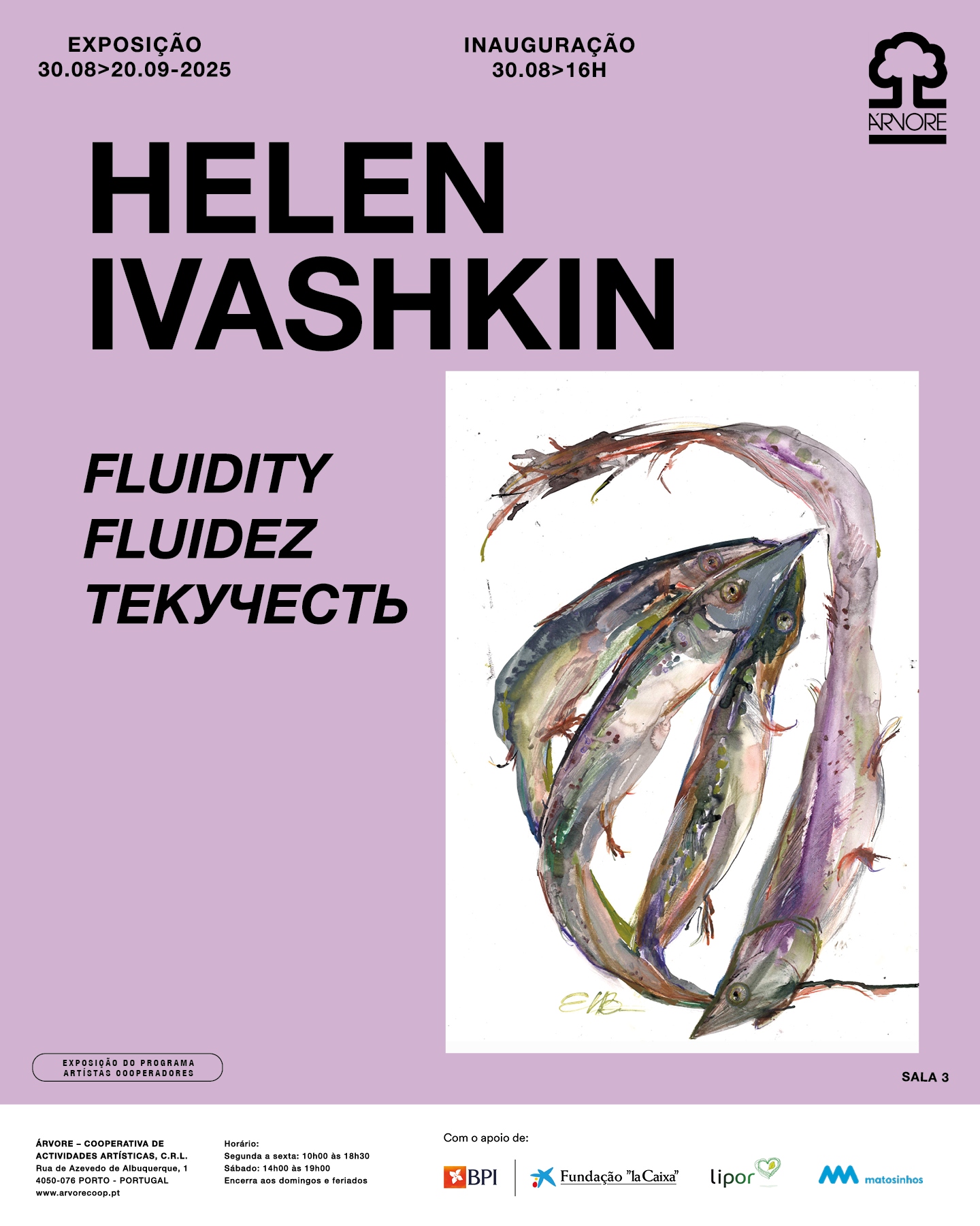 Exposição “FLUIDITY / FLUIDEZ / ТЕКУЧЕСТЬ” de Helen Ivashkin