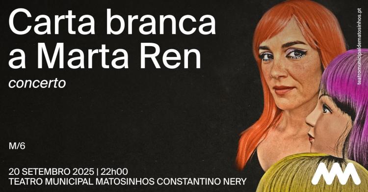 Carta Branca a Marta Ren no Teatro Municipal de Matosinhos