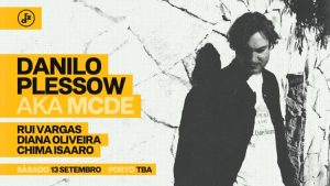 Danilo Plessow aka MCDE encerra o verão com noite de eletrónica no World of Wine