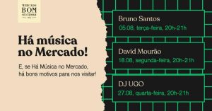 Em agosto, há música no Mercado Bom Sucesso!