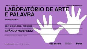 Infância Manifesta: oficina e marcha pelos direitos das crianças na Feira do Livro do Porto 2025
