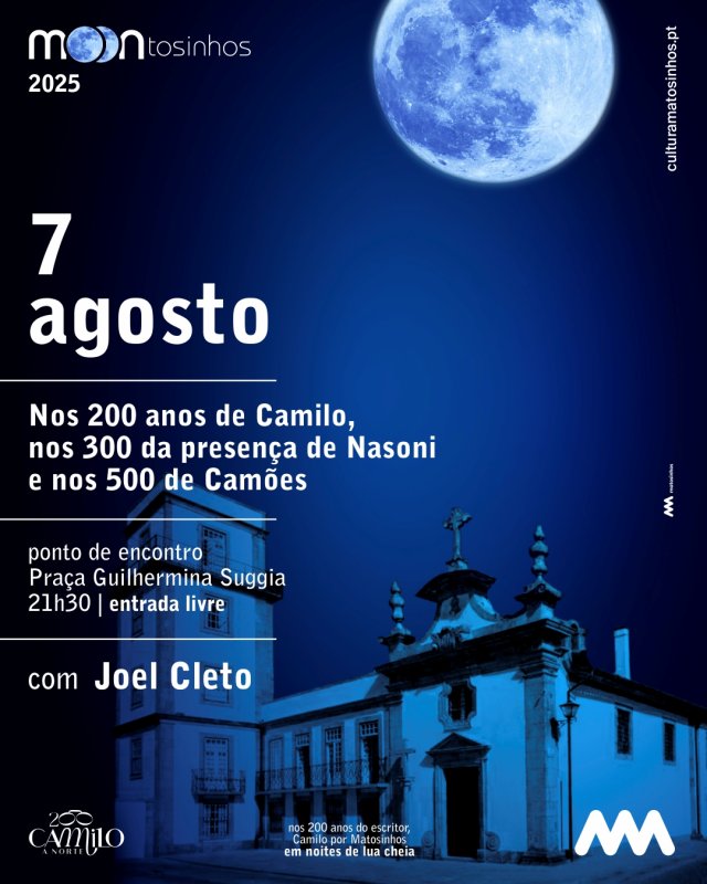 Nos 200 anos de Camilo, nos 300 da presença de Nasoni e nos 500 de Camões