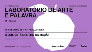 O que está dentro da maçã? Oficina criativa para jovens na Feira do Livro do Porto 2025