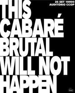 This Cabaré Brutal Will Not Happen — Cabaré Brutal #6