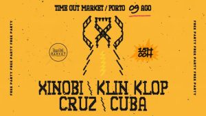Time Out Porto: Xinobi, Klin Klop, Cuba e Cruz