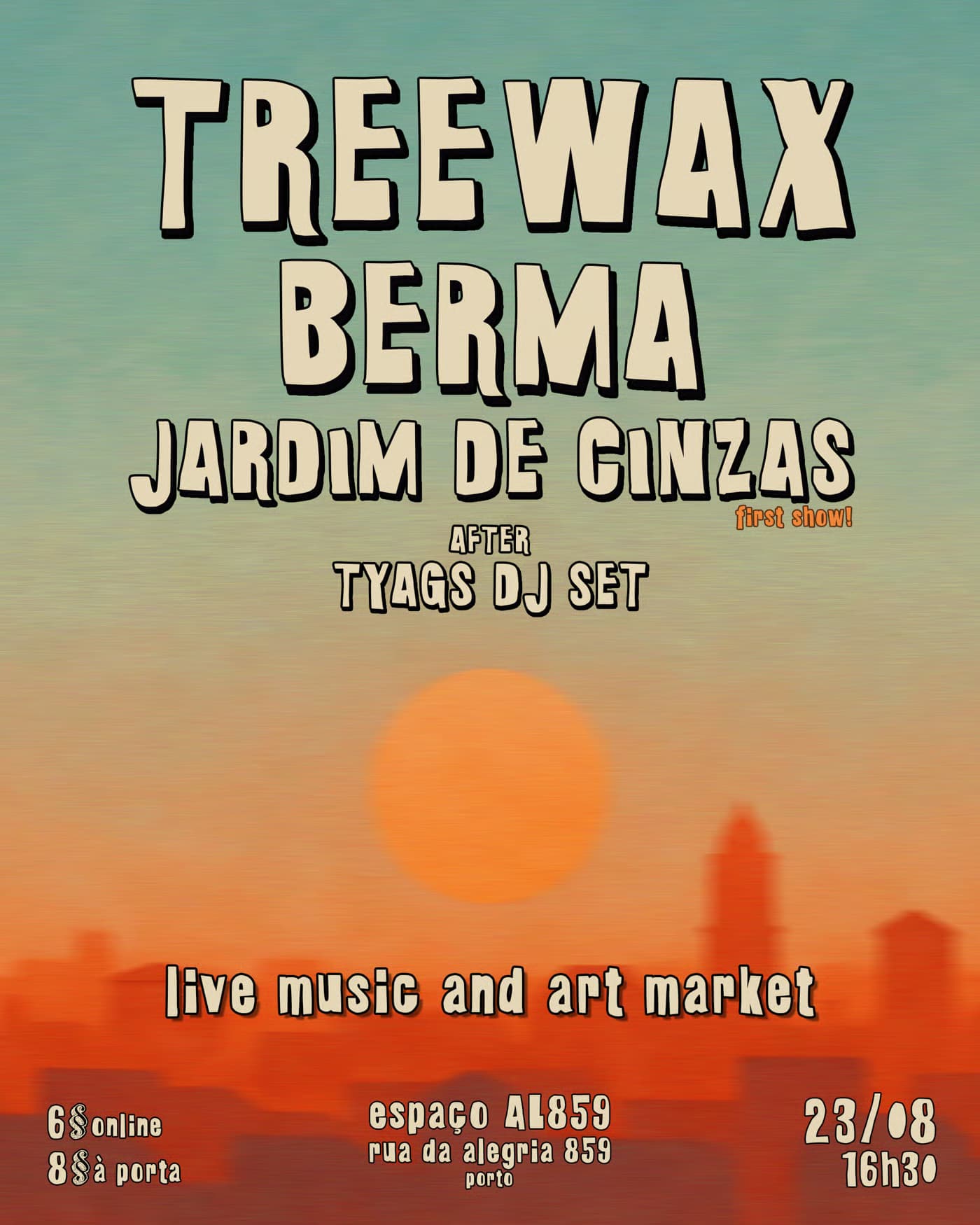 Treewax + Berma + Jardim de Cinzas + Tyags DJ Set