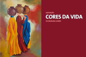 Exposição “Cores da Vida”