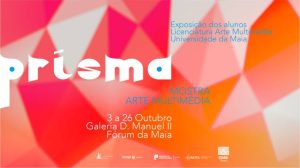 PRISMA — Mostra de Arte Multimédia na Mai