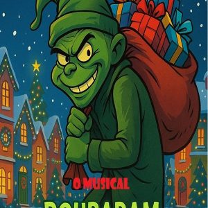 ROUBARAM O NATAL! O MUSICAL
