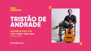 Tristão de Andrade Apresenta “Poeta Pop” no FNAC Gaiashopping