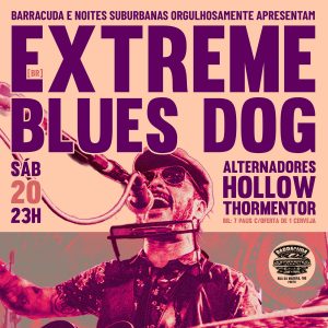Xtreme Blues Dog (br) - Alternadores Hollow & Thormentor