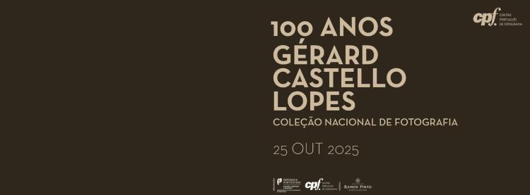 100 Anos Gérard Castello Lopes