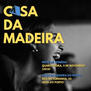 Casa da Madeira Noites de Comédia 05/11