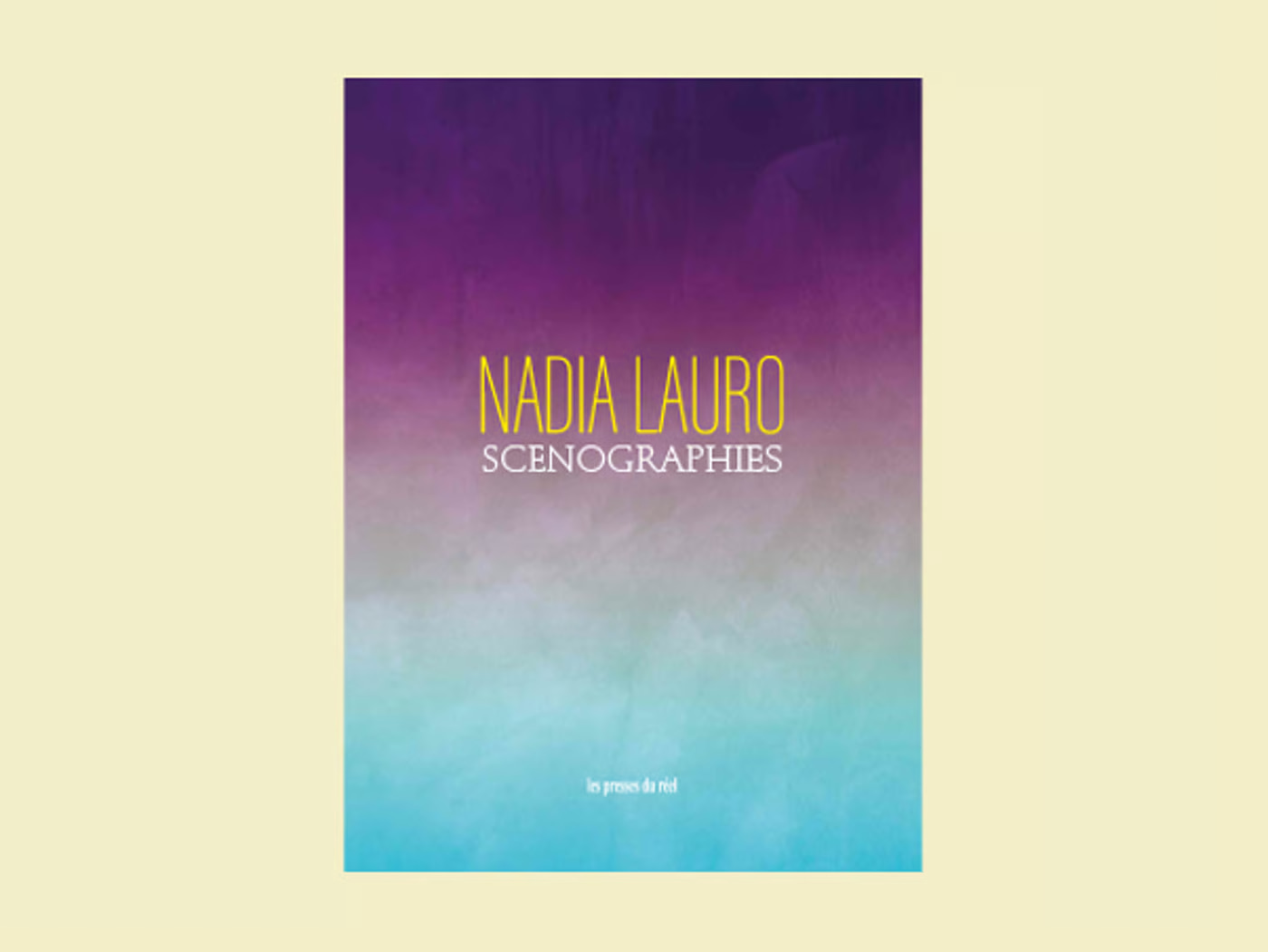 Nadia Lauro: Scenographies, de Nadia Lauro