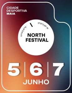 North Festival 2026 na Cidade Desportiva da Maia