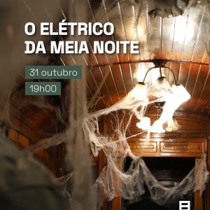 O Elétrico da Meia-Noite — Halloween 2025