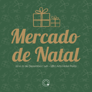 Mercado de Natal no Arts Hotel Porto