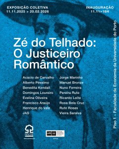 Zé do Telhado: O Justiceiro Romântico - Exposição Colectiva