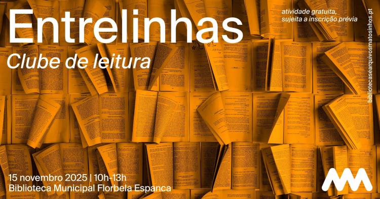 Entrelinhas | Clube de Leitura na Biblioteca Municipal Florbela Espanca